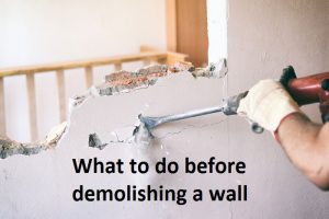 What to do before demolishing a wall of your house