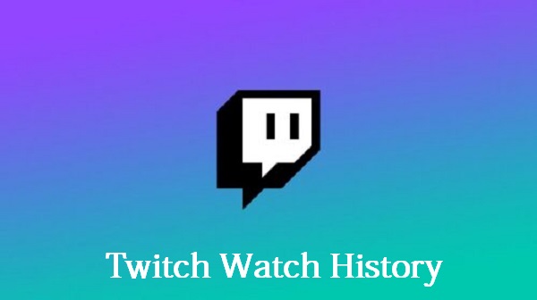 twitch watch history